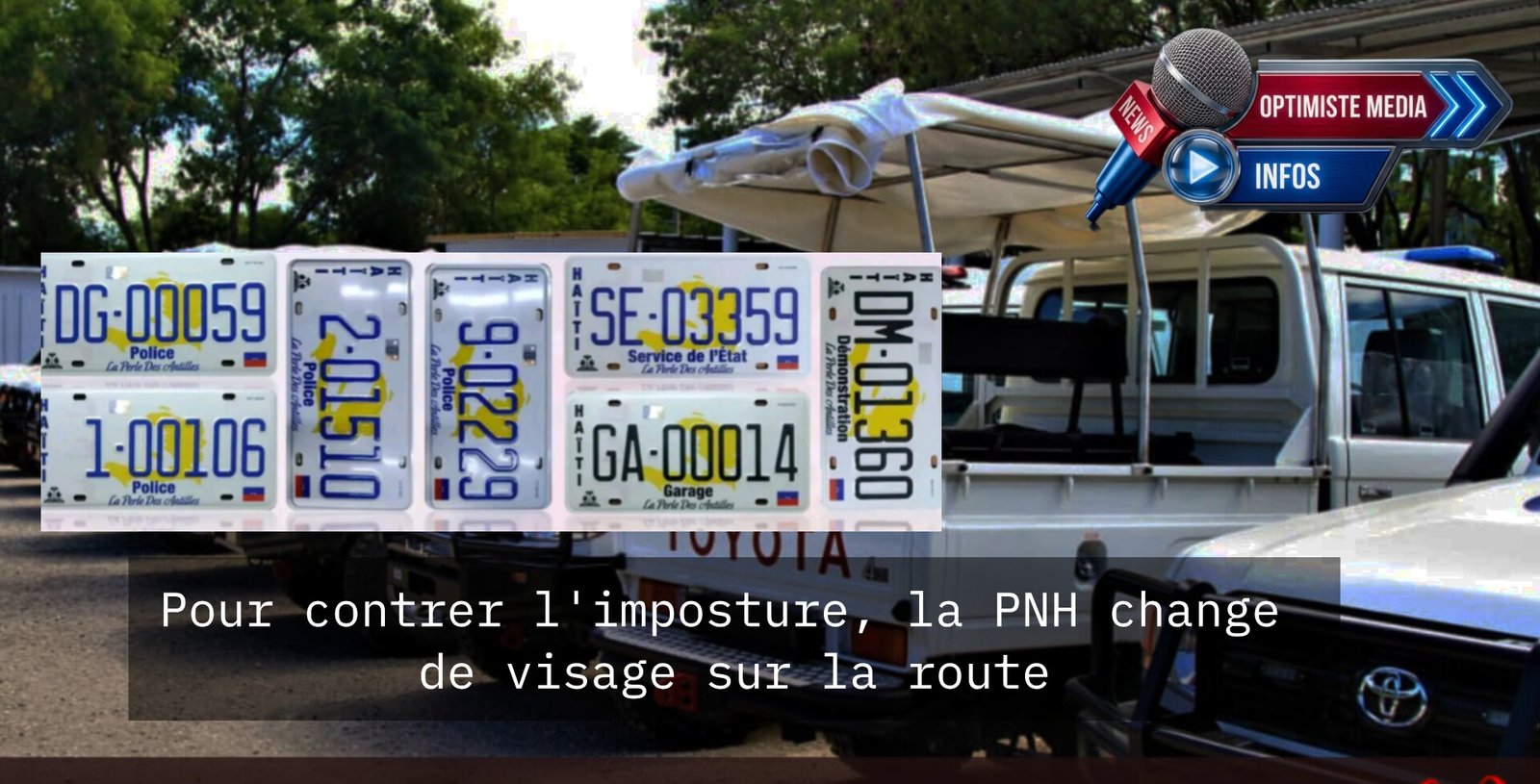 Pour contrer l&rsquo;imposture, la PNH change de visage sur la route