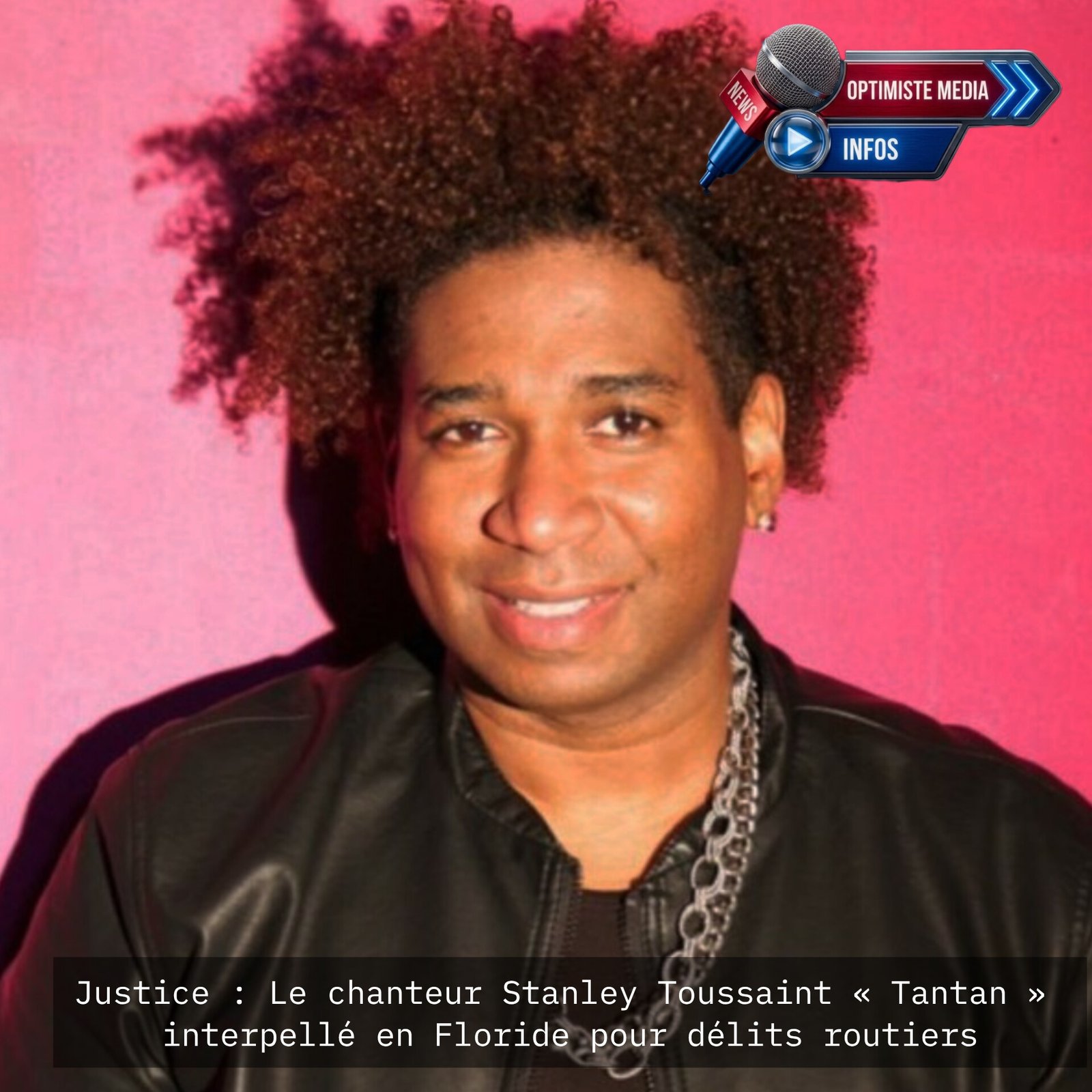 Justice : Le chanteur Stanley Toussaint « Tantan » interpellé en Floride pour délits routiers