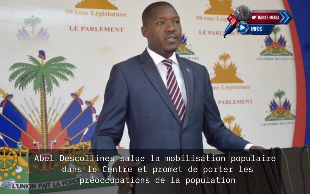 Abel Descollines salue la mobilisation populaire dans le Centre et promet de porter les préoccupations de la population