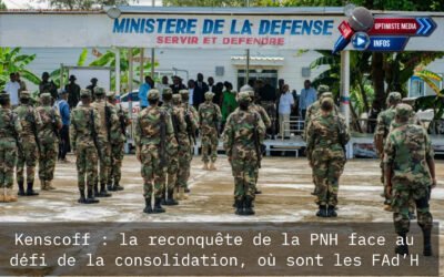 Kenscoff : la reconquête de la PNH face au défi de la consolidation, où sont les FAd’H ?